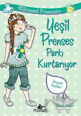 Yeşil Prenses Parkı Kurtarıyor – Alyssa Crowne – Pegasus Çocuk Yayınları kitap kapağı