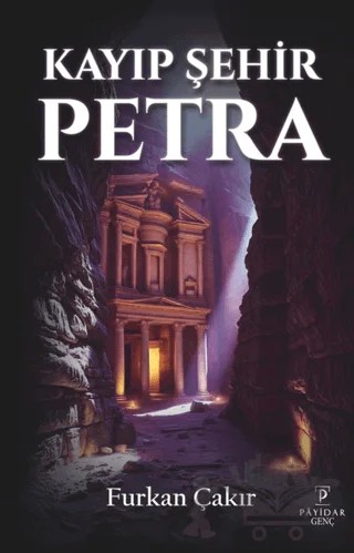 Kayıp Şehir Petra – Furkan Çakır – Payidar Genç kitap kapağı