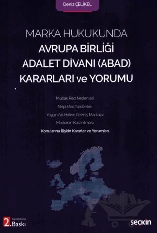 Marka Hukukunda Avrupa Birliği Adalet Divanı (ABAD) Kararları ve Yorumu – Deniz Çelikel – Seçkin Yayıncılık kitap kapağı