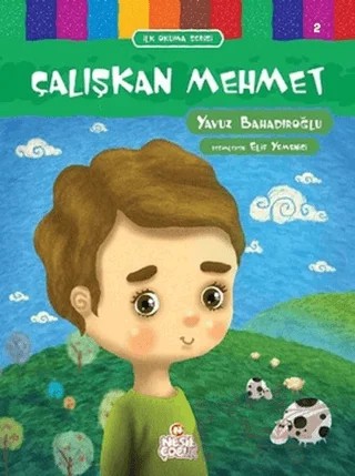 Çalışkan Mehmet - İlk Okuma Serisi 2 – Yavuz Bahadıroğlu – Nesil Çocuk Yayınları kitap kapağı