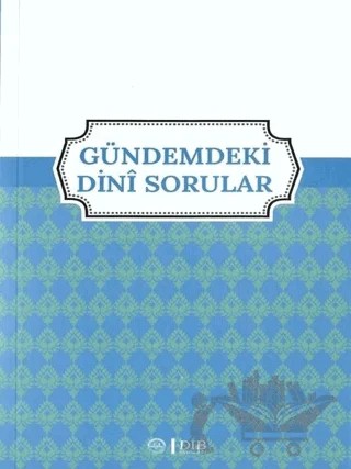 Gündemdeki Dini Sorular – Abdurrahman Han, Hüseyin Arı, Mahmut Demir, Mehmet Nur Akdoğan – Diyanet İşleri Başkanlığı kitap kapağı