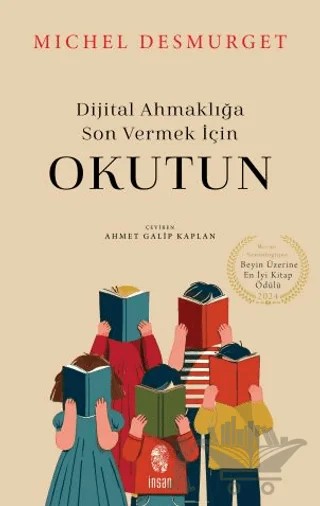 Okutun - Dijital Ahmaklığa Son Vermek İçin – Michel Desmurget – İnsan Yayınları kitap kapağı