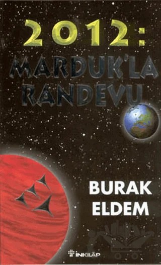 2012: Marduk’la Randevu 2012: Ejderhanın Yılı – Burak Eldem – İnkılap Kitabevi kitap kapağı