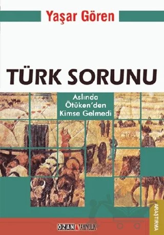 Türk Sorunu – Yaşar Gören – Ozan Yayıncılık kitap kapağı