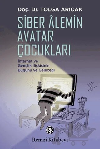 Siber Alemin Avatar Çocukları – Tolga Arıcak – Remzi Kitabevi kitap kapağı