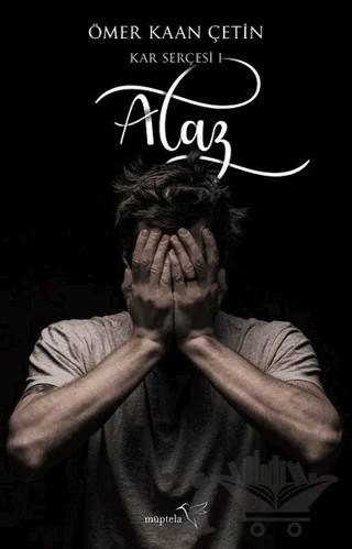 Alaz - Kar Serçesi 1 – Ömer Kaan Çetin – Müptela Yayınları kitap kapağı