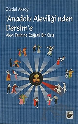 Anadolu Aleviliği’nden Dersim’e – Gürdal Aksoy – Dipnot Yayınları kitap kapağı