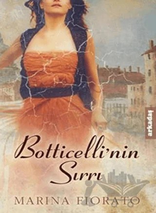 Botticelli’nin Sırrı – Marina Fiorato – Arkadaş Yayınları kitap kapağı