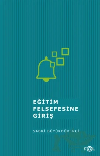 Eğitim Felsefesine Giriş – Sabri Büyükdüvenci – Fol Kitap kitap kapağı