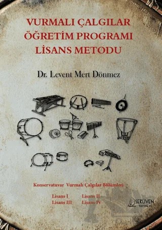 Vurmalı Çalgılar Öğretim Programı Lisans Metodu – Levent Mert Dönmez – Serüven Yayınevi kitap kapağı