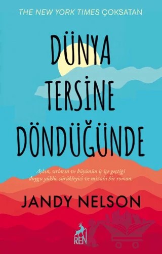 Dünya Tersine Döndüğünde – Jandy Nelson – Ren Kitap kitap kapağı