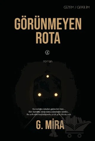Görünmeyen Rota – G. Mira – Kafe Kültür Yayıncılık kitap kapağı