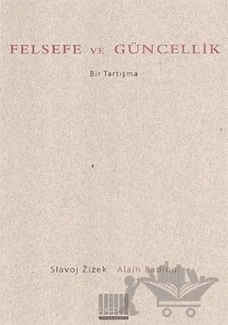 Felsefe ve Güncellik – Slavoj Zizek – Encore Yayınları kitap kapağı