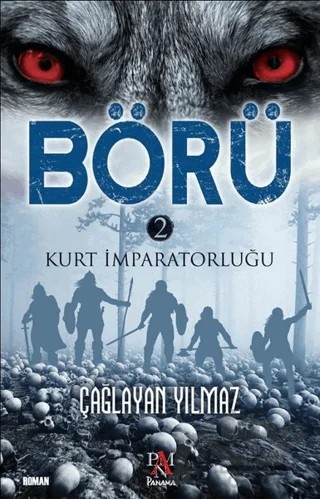 Börü 2 - Kurt İmparatorluğu – Çağlayan Yılmaz – Panama Yayıncılık kitap kapağı