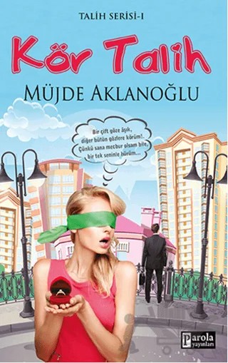 Kör Talih – Müjde Aklanoğlu – Parola Yayınları kitap kapağı