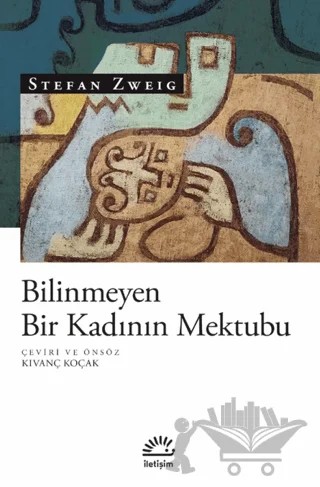 Bilinmeyen Bir Kadının Mektubu – Stefan Zweıg – İletişim Yayınevi kitap kapağı