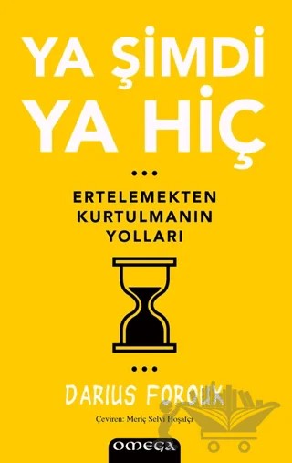 Ya Şimdi Ya Hiç – Darius Foroux – Omega kitap kapağı