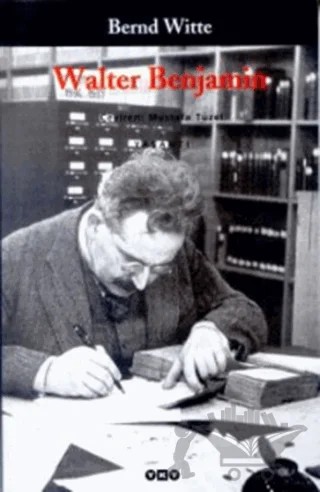 Walter Benjamin – Bernd Witte – Yapı Kredi Yayınları kitap kapağı