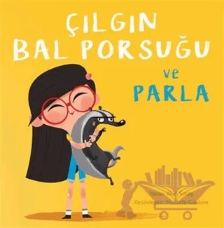 Çılgın Bal Porsuğu ve Parla – Nur Tunay – MEAV Yayıncılık kitap kapağı