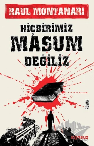 Hiçbirimiz Masum Değiliz – Raul Montanari – Sonsuz Kitap Yayınları kitap kapağı