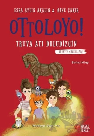 Ottoloyo - Truva Atı Doludizgin – Esra Aylin Akalın, Mine Çakır – Masalperest kitap kapağı