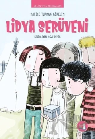Selin’in Maceraları Lidya Serüveni – Hatice Turhan Ağrelim – Büyülü Fener Yayınları kitap kapağı