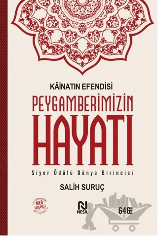 Kainatın Efendisi Peygamberimizin Hayatı – Salih Suruç – Nesil Yayınları kitap kapağı