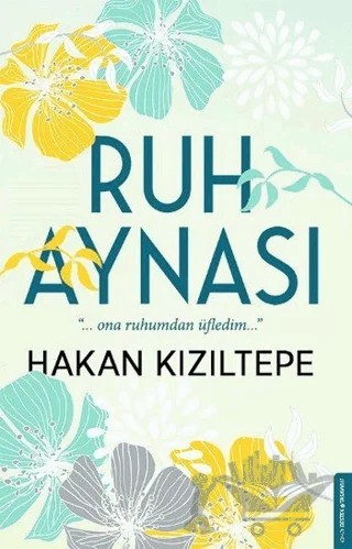 Ruh Aynası – Hakan Kızıltepe – Destek Yayınları kitap kapağı