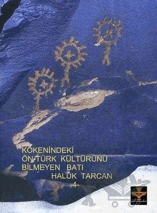 Kökenindeki Ön - Türk Kültürünü Bilmeyen Batı – Haluk Tarcan – Enki Yayınları kitap kapağı