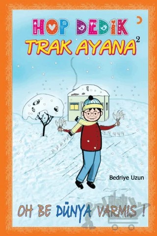 Hop Dedik Trak Ayana 2 – Bedriye Uzun – Cinius Yayınları kitap kapağı