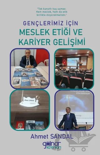 Gençlerimiz İçin Meslek Etiği ve Kariyer Gelişimi – Ahmet Sandal – Gülnar Yayınları kitap kapağı