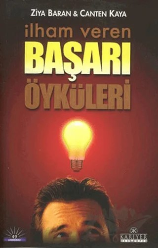 İlham Veren Başarı Öyküleri – Canten Kaya, Ziya Baran – Kariyer Yayınları kitap kapağı