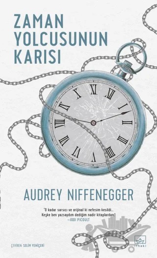Zaman Yolcusunun Karısı – Audrey Niffenegger – İthaki Yayınları kitap kapağı