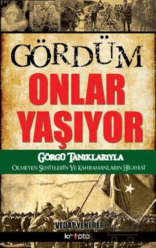 Gördüm Onlar Yaşıyor – Vedat Yenerer – Kripto Basım Yayın kitap kapağı
