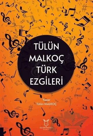 Tülün Malkoç Türk Ezgileri – Tülün Malkoç – Akademisyen Kitabevi kitap kapağı