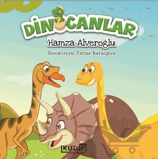Dinocanlar – Hamza Alveroğlu – Kutup Yayınları kitap kapağı