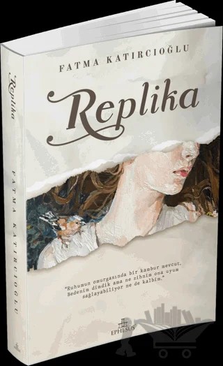 Replika – Fatma Katırcıoğlu – Ephesus Yayınları kitap kapağı