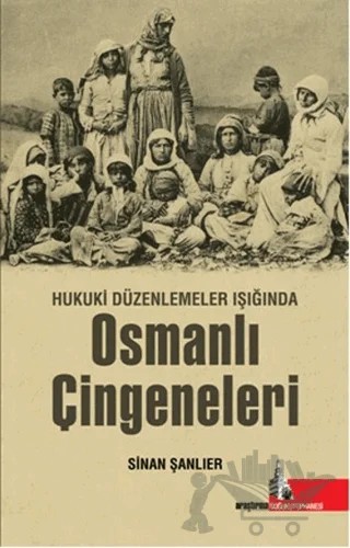 Hukuki Düzenlemeler Işığında Osmanlı Çingeneleri – Sinan Şanlıer – Doğu Kütüphanesi kitap kapağı