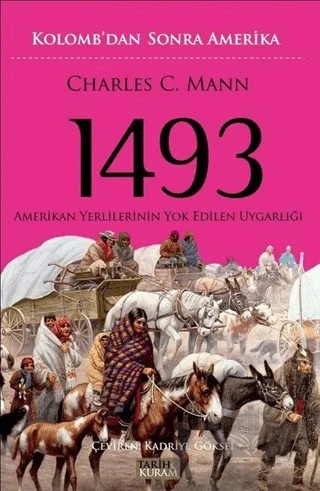 1493 - Kolomb'dan Sonra Amerika – Charles C. Mann – Tarih ve Kuram Yayınevi kitap kapağı