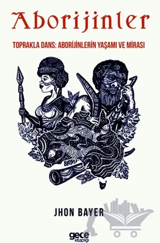 Aborijinler – Jhon Bayer – Gece Kitaplığı kitap kapağı