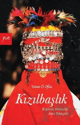 Kızılbaşlık – Umar Ö. Oflaz – Pia Yayınları kitap kapağı