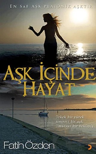 Aşk İçinde Hayat – Fatih Özden – Cinius Yayınları kitap kapağı