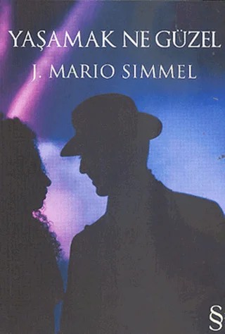Yaşamak Ne Güzel – J. Mario Simmel – Everest Yayınları kitap kapağı
