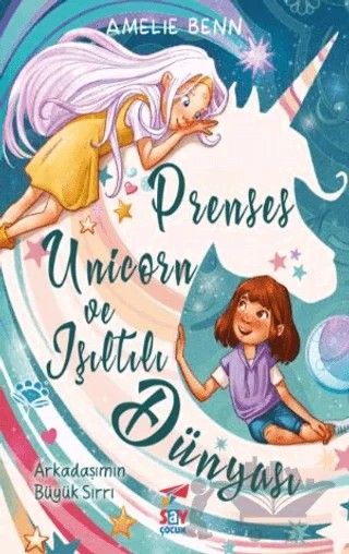 Prenses Unicorn ve Işıltılı Dünyası – Amelie Benn – Say Çocuk kitap kapağı