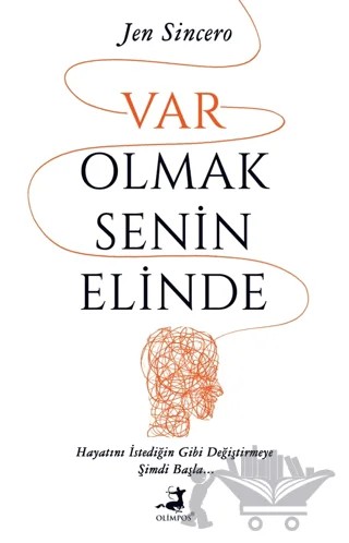 Var Olmak Senin Elinde – Jen Sincero – Olimpos Yayınları kitap kapağı