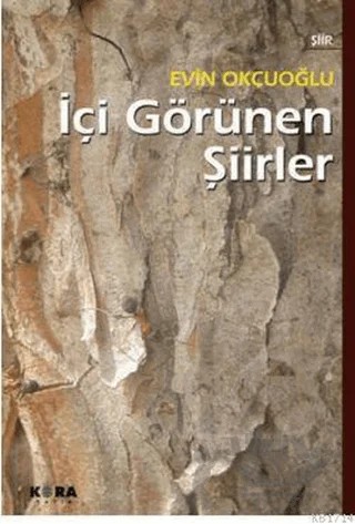İçi Görünen Şiirler – Evin Okçuoğlu – Kora Yayın kitap kapağı