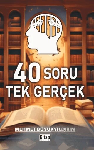 40 Soru Tek Gerçek – Mehmet Büyükyıldırım – Kitap Dünyası Yayınları kitap kapağı