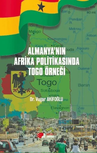 Almanya’nın Afrika Politikasında Togo Örneği – Vugar Akifoğlu – Berikan Yayınevi kitap kapağı