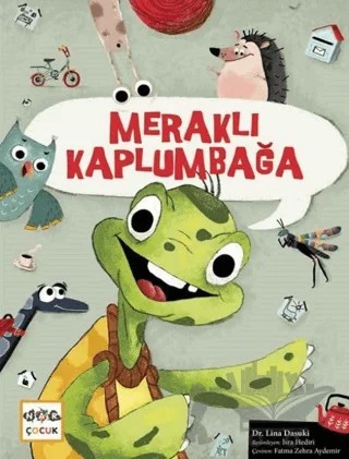 Meraklı Kaplumbağa – Lina Dasuki – Nar Çocuk kitap kapağı