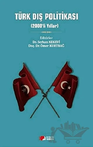 Türk Dış Politikası (2000'li Yıllar) – Ömer Kurtbağ, Serkan Kekevi – Berikan Yayınevi kitap kapağı
